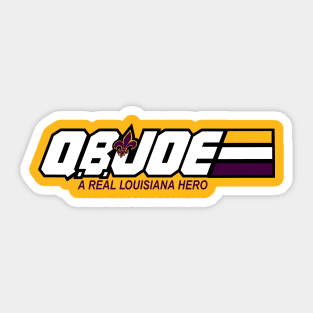 Q.B. JOE A REAL LOUISIANA HERO Sticker